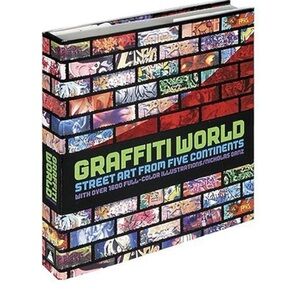 Graffiti World: Street Art From Five Continents — Nicholas Ganz (Hardcover)